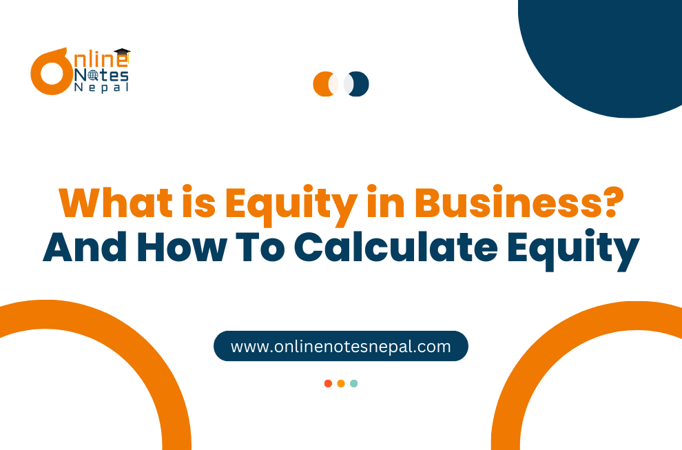 What is Equity in Business? And How To Calculate Equity